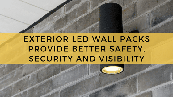 Exterior Led Wall Packs Provide Better Safety Security And Visibility