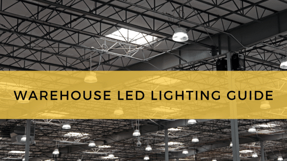 Warehouse Led Lighting Guide